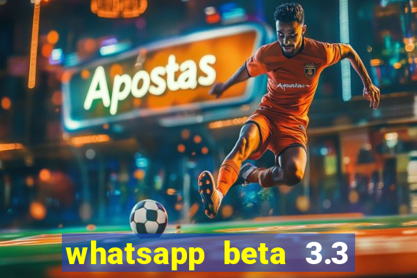 whatsapp beta 3.3 10 instalar